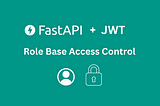 FastAPI Role Base Access Control With JWT