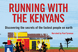 Running for Mortals: Practical Tips from Running with the Kenyans