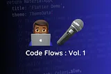Code Flow 1 — My 60 Second Rap About Flutter Packages 👨🏾‍💻🎤