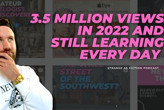 I’ve gotten over 3.5 million views this year  by taking video content seriously — here’s how.