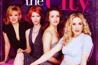 The classic poster from Sex and the City with Carrie, Samantha, Charlotte and Miranda…