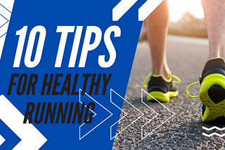10 Tips for Healthy Running