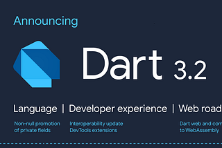 Announcing Dart 3.2