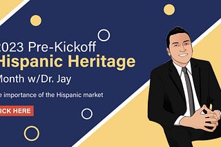 2023 Pre-Kickoff Hispanic Heritage Month w/ Dr. Jay