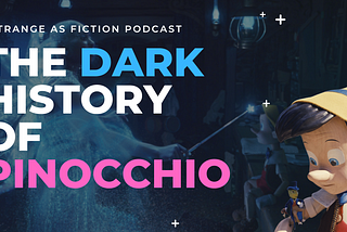 The Dark AF History of Pinocchio