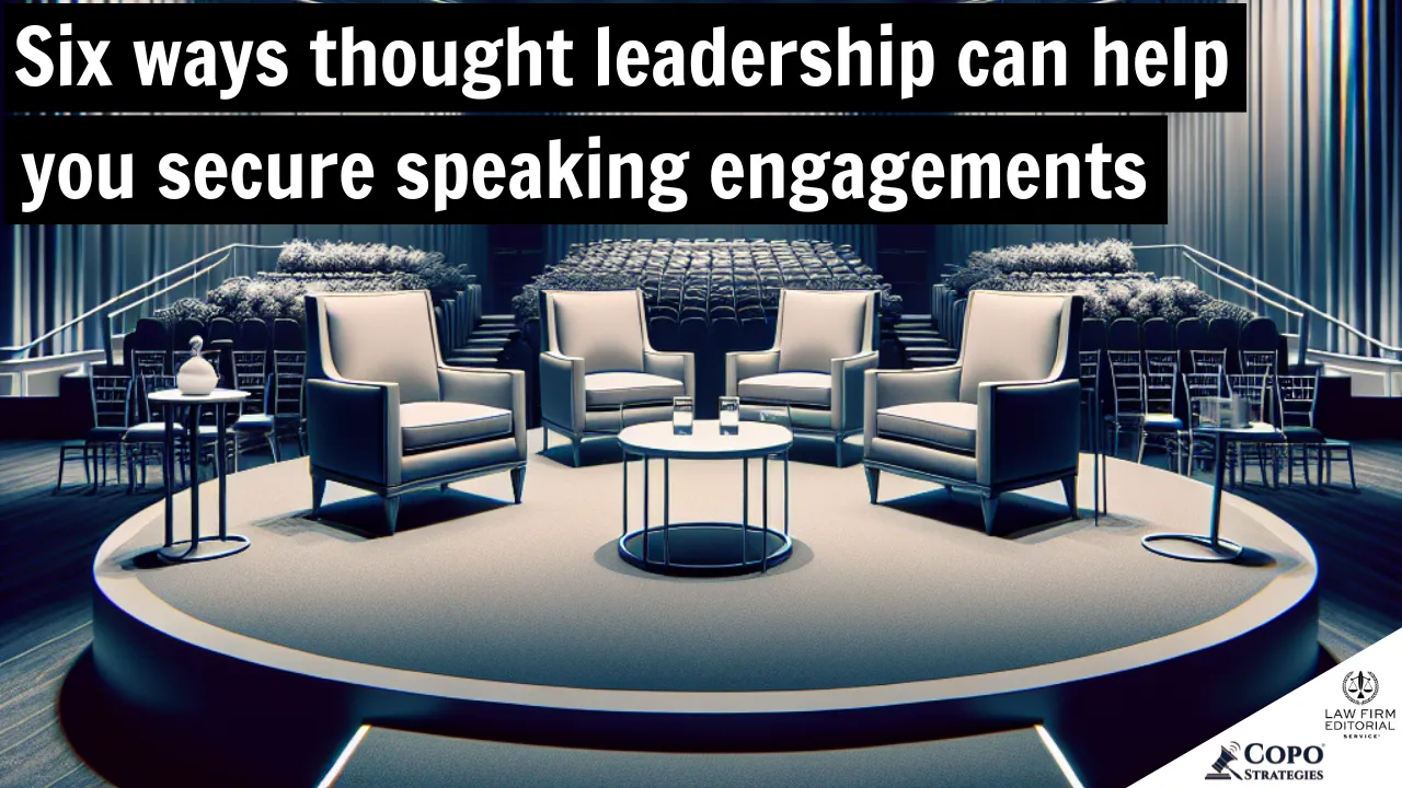 Six ways thought leadership can help you secure speaking engagements
