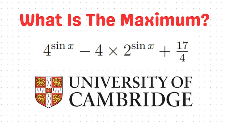 Are You Smart Enough To Do This Cambridge Math Question?