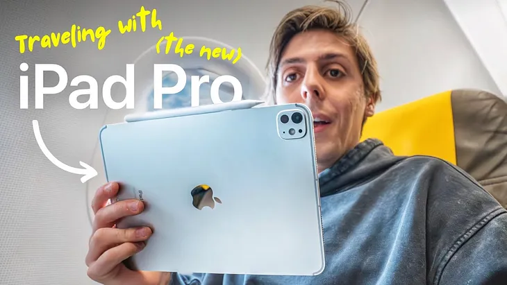 Traveling with iPad Pro M4 — Why It’s Really Useful [2024]