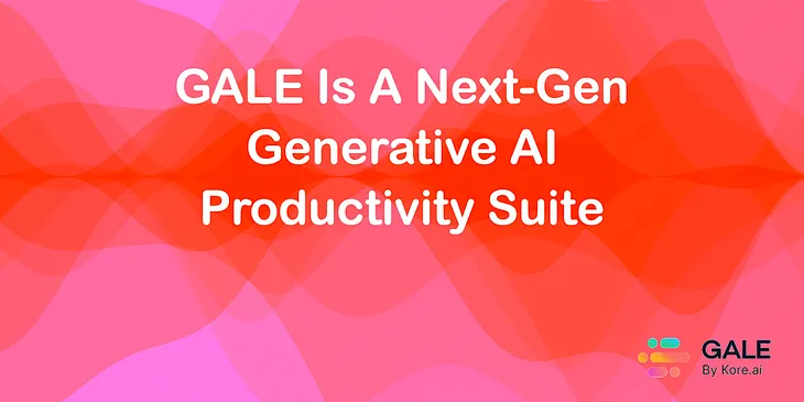GALE Is A Next-Gen Generative AI Productivity Suite