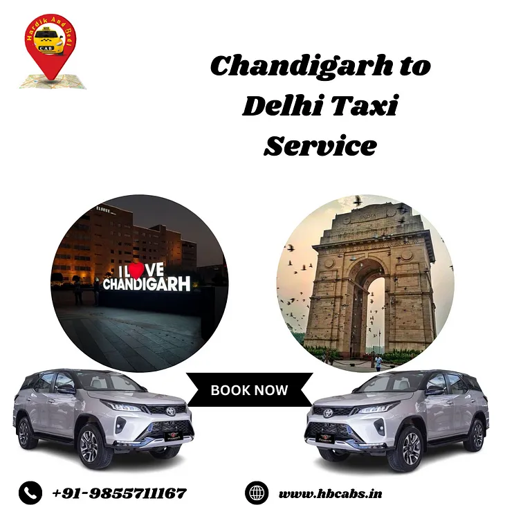 “Gateway Journeys: Your Chandigarh to Delhi taxi with H&Bcabs”