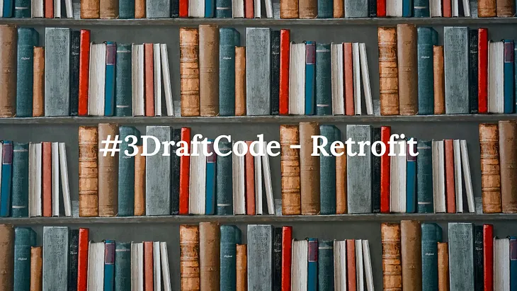 #3DraftCode — Retrofit
